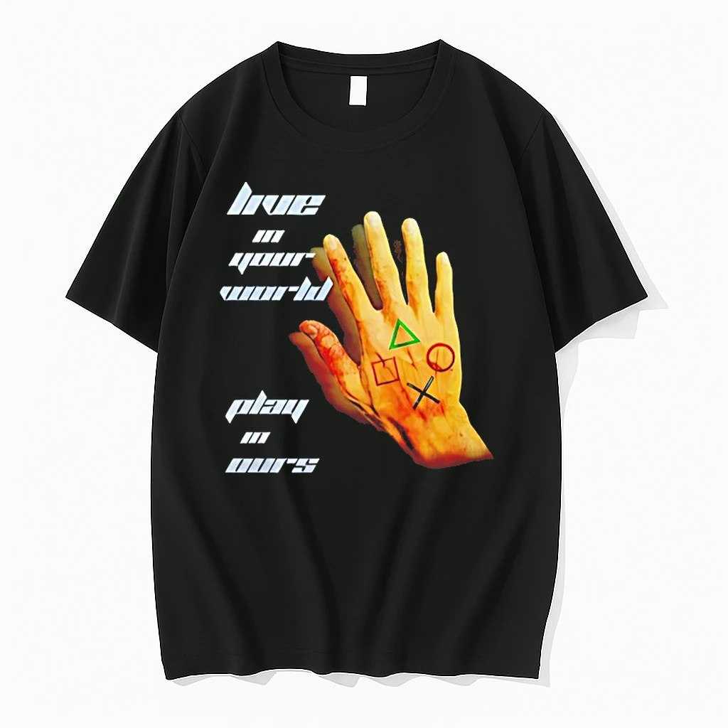 Live In Your World Play In Ours Shirts
