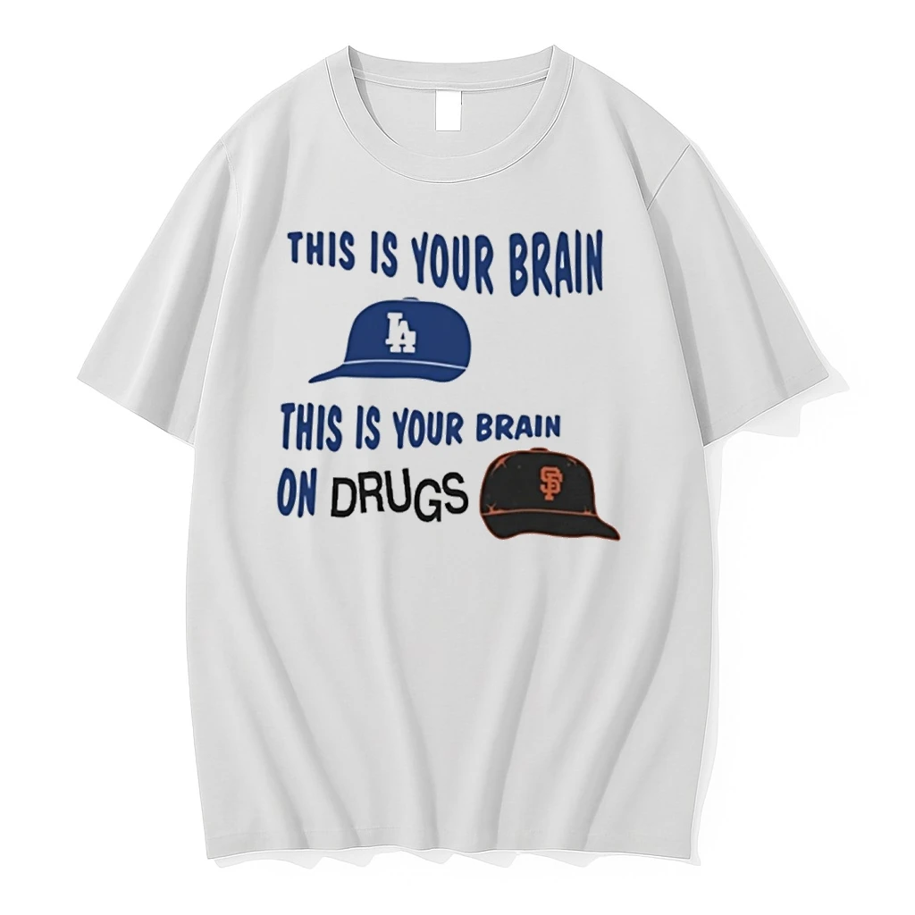 Los Angeles Dodgers This Is Your Brain On Drugs Giants Shirts