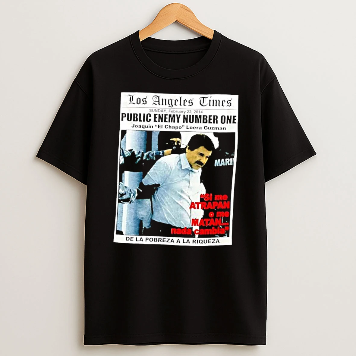 Los Angeles Times Public Enemy Number One Joaquin El Chapo Guzman Shirts