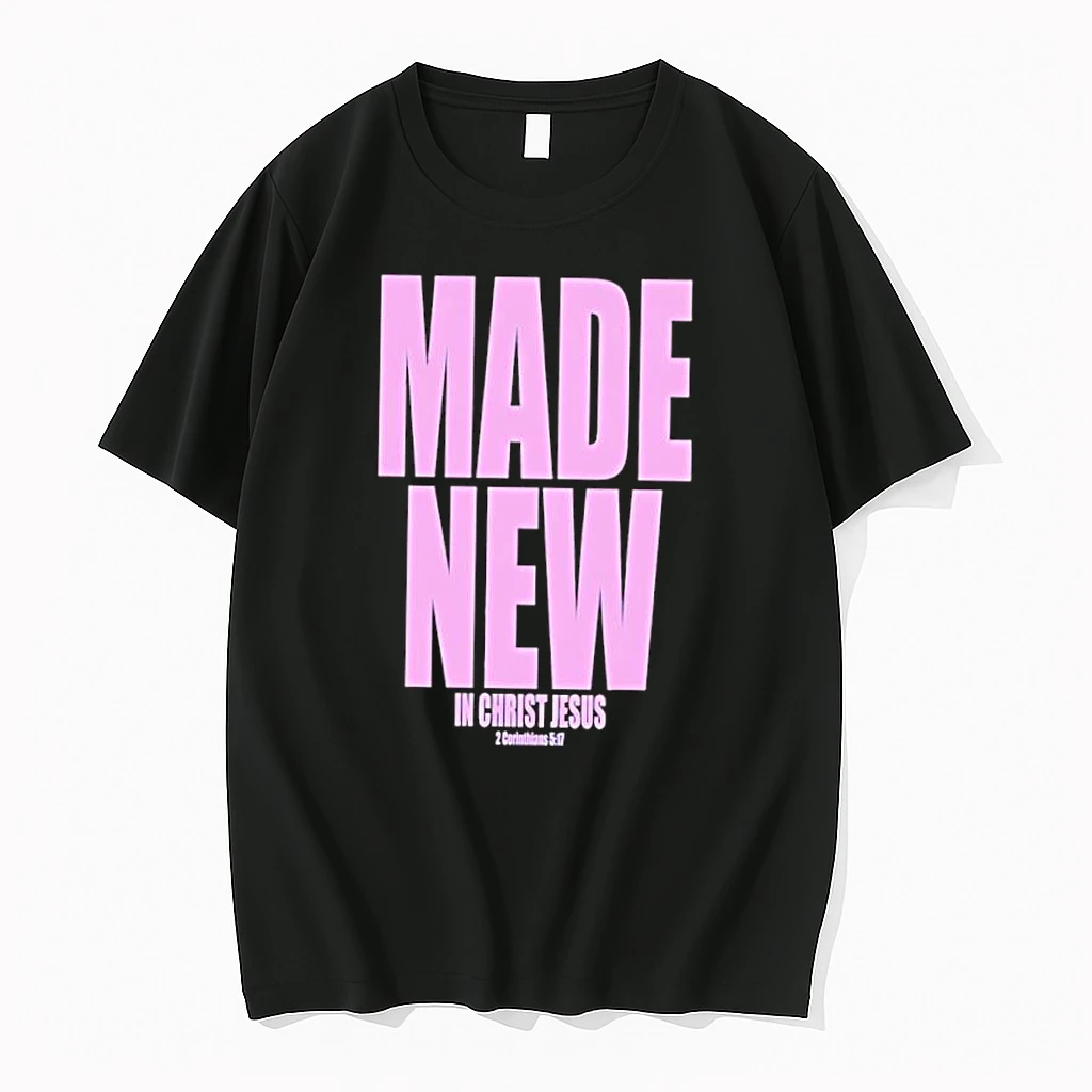 Made New In Christ Jesus Bible Verse 2 Shirts