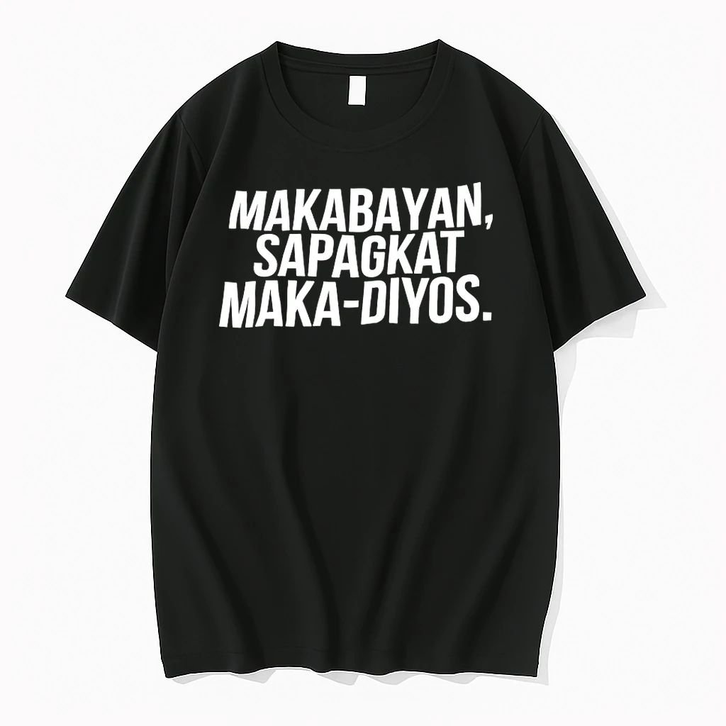 Makabayan Sapagkat Maka Diyos Shirts