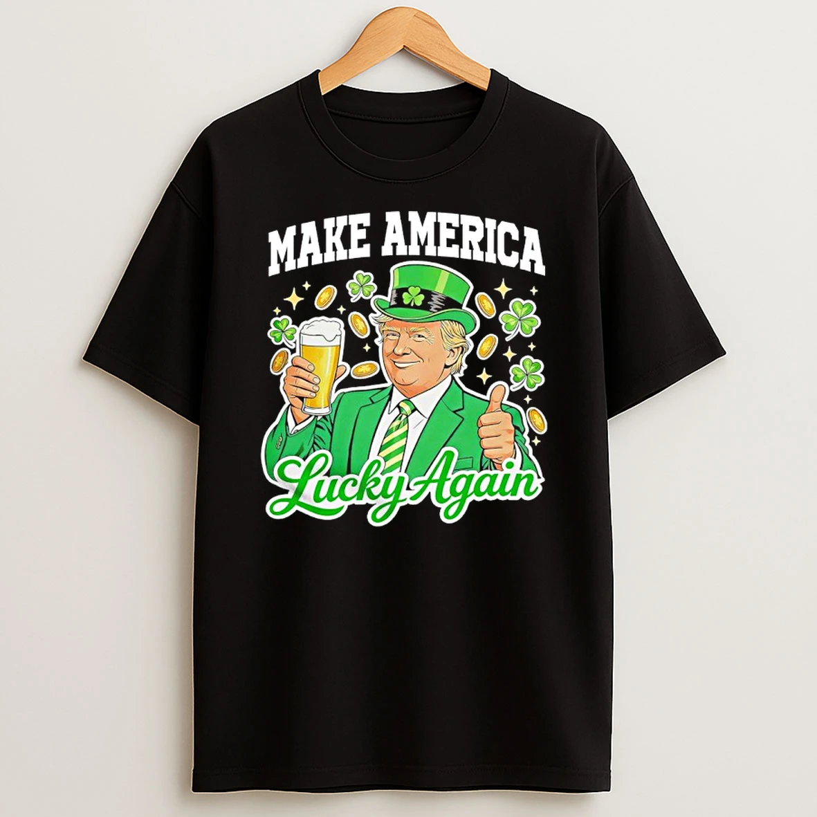 Make America Lucky Again Donald Trump With Beer St Patricks Day Shirts