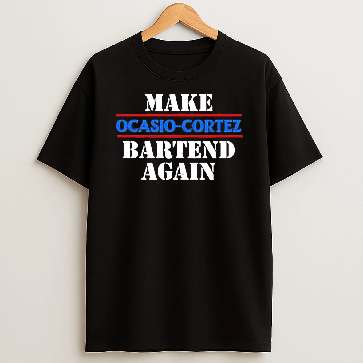 Make Ocasio Cortez Bartend Again Shirts