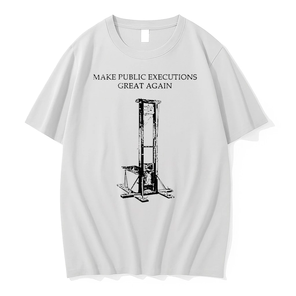 Make Public Executions Great Again Shirts