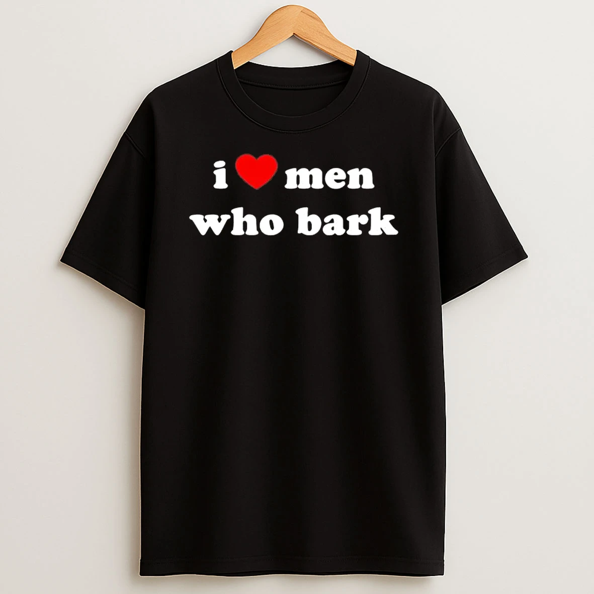 Marci I Love Men Who Bark Heart Shirts