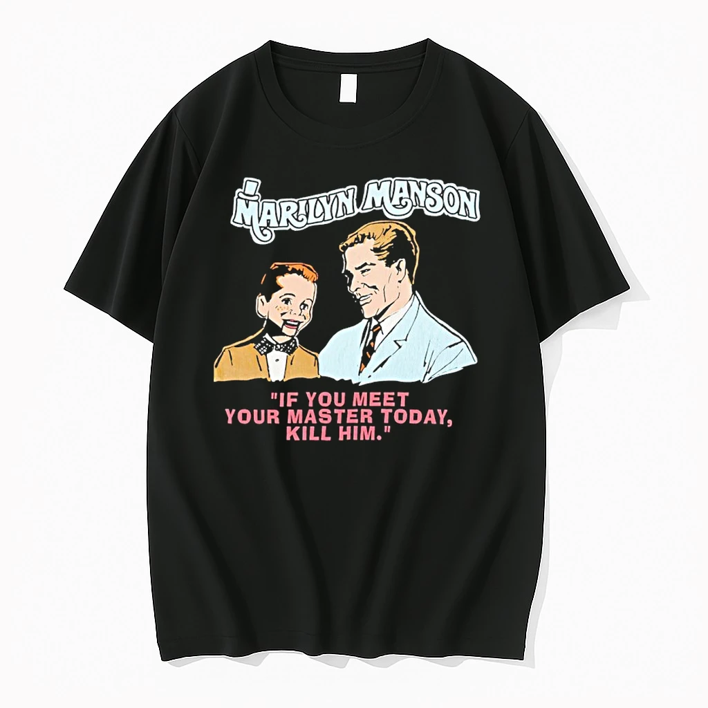 Marilyn Manson If You Meet Your Master Today Kill Him Shirts