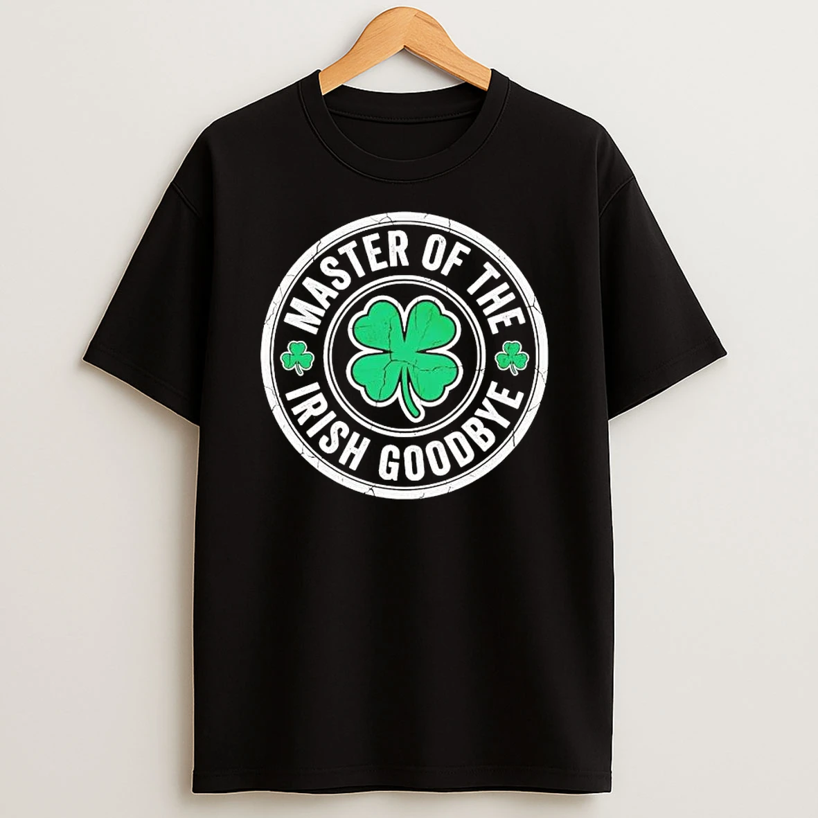 Master Of The Irish Goodbye St Patricks Day Shirts