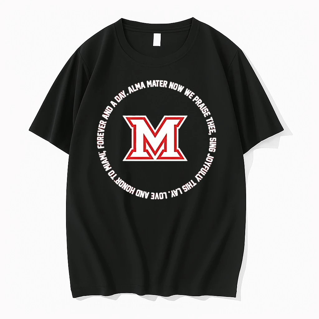 Miami University Forever And A Day Alma Mater Now We Praise Thee Shirts
