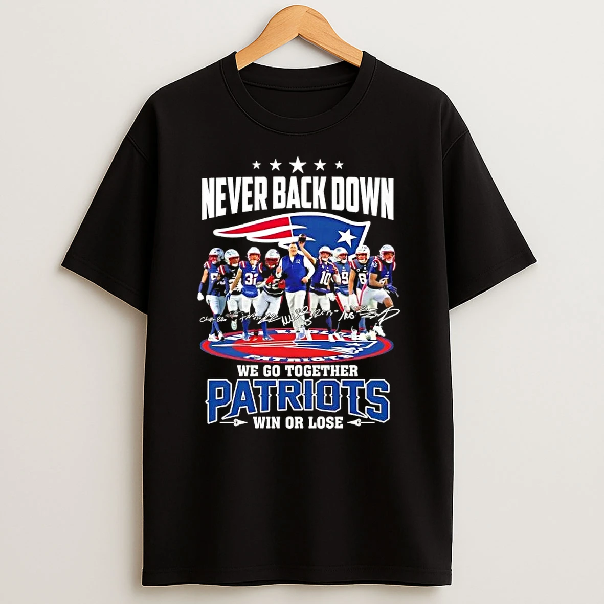 Mike Vrabel And Players Never Back Down We Go Together New England Patriots Win Or Lose Shirts