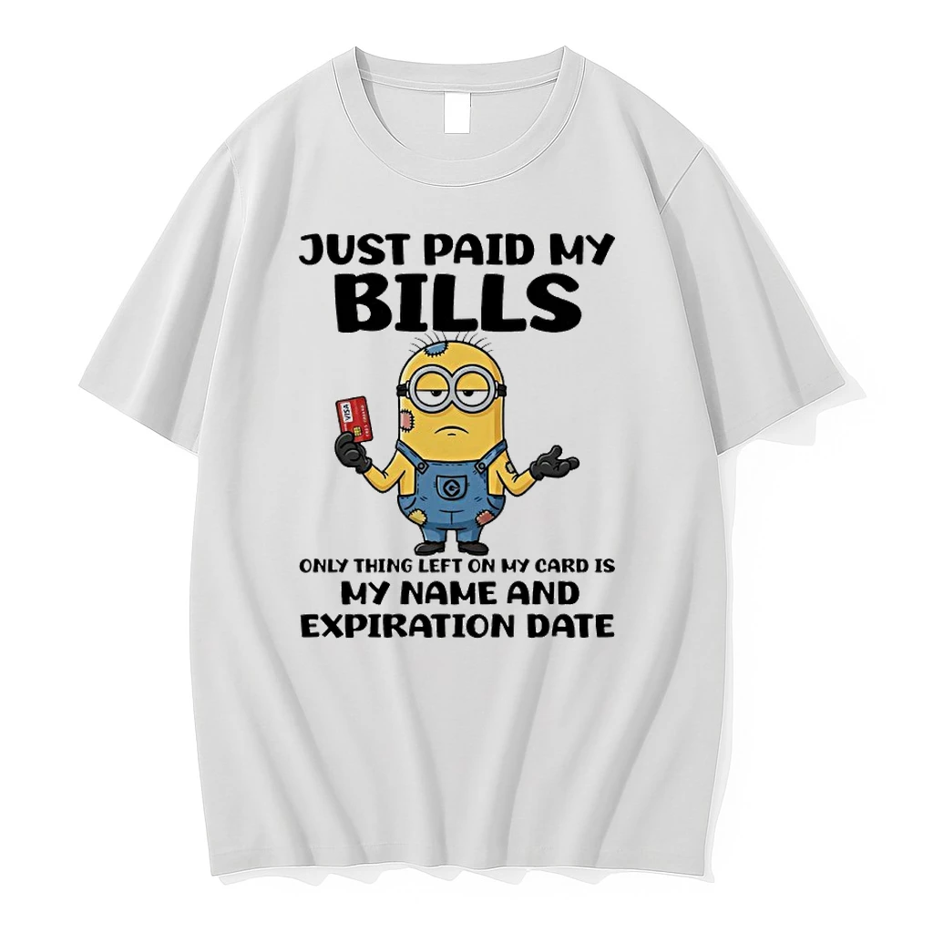 Minion Just Paid My Bills Only Thing Left On My Card Is My Name And Expiration Date Shirts