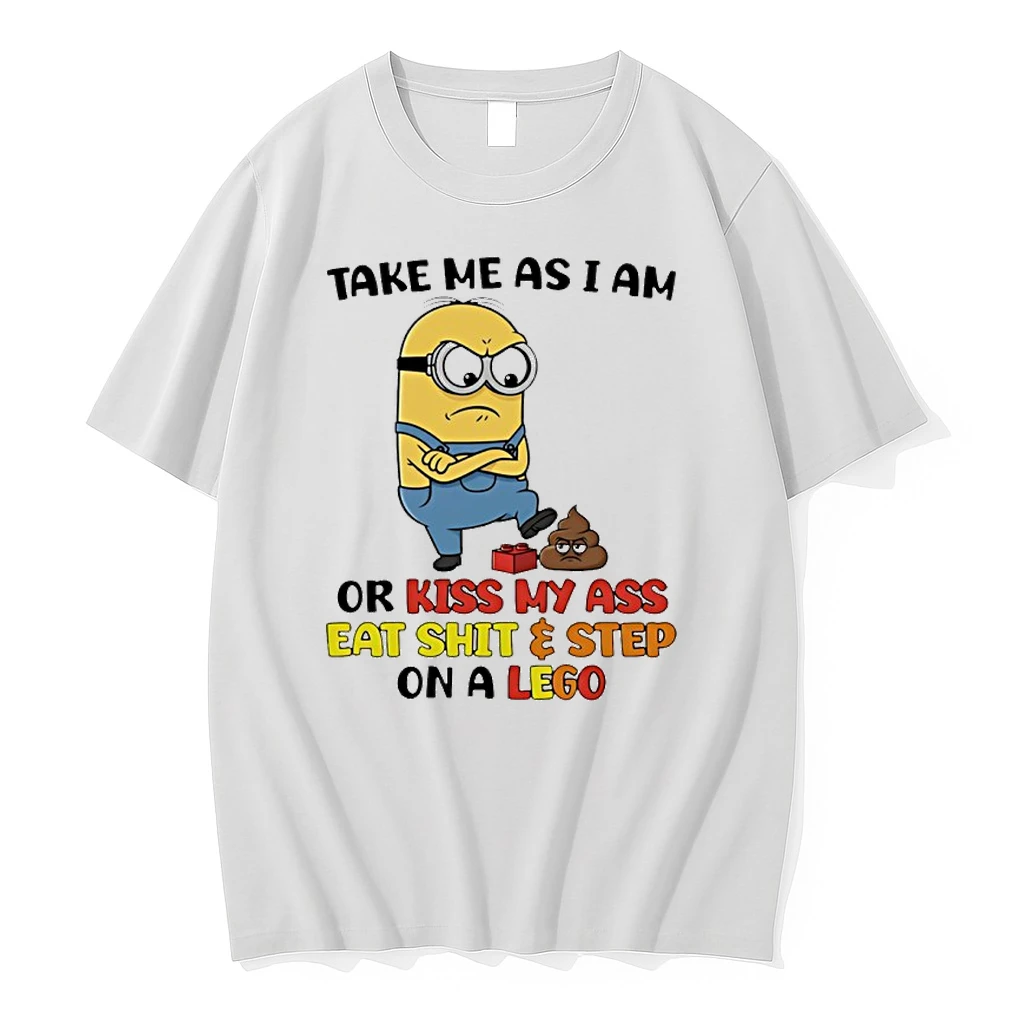 Minion Take Me As I Am Or Kiss My Ass Eat Shit And Step On A Lego Shirts