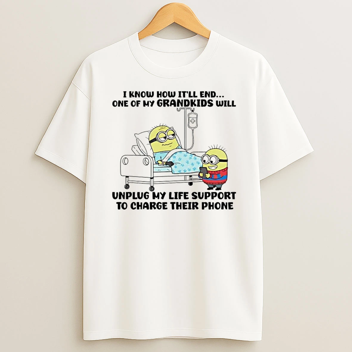 Minions I Know How Itll End One Of My Grandkids Will Unplug My Life Shirts