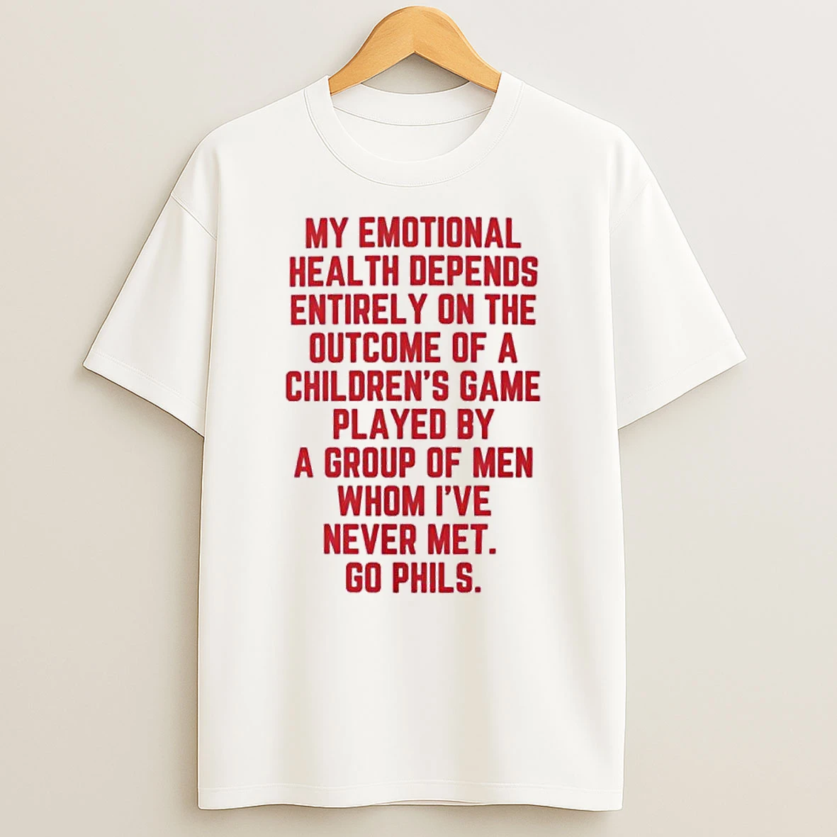 My Emotional Health Depends On The Phils Shirts