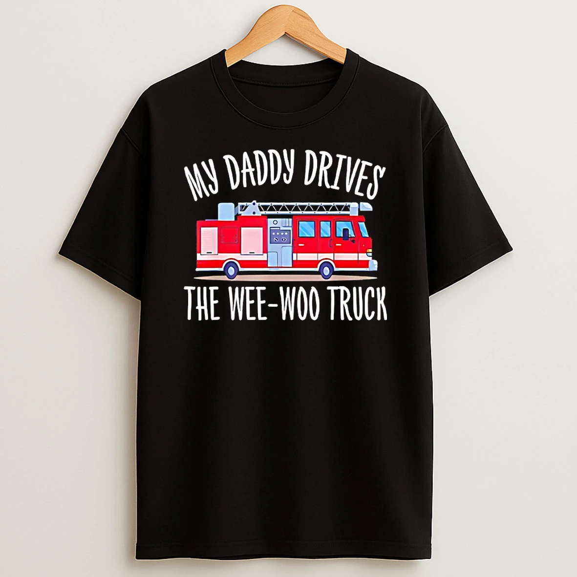 My Daddy Drives The Wee Woo Truck Shirts