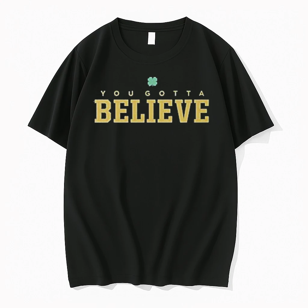 Nd Lou Holtz You Gotta Believe Shirts