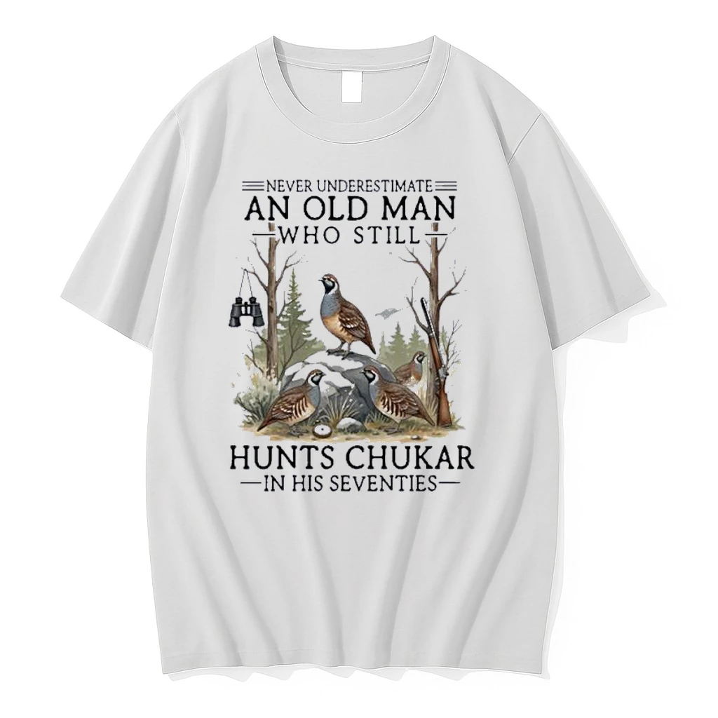 Never Underestimate An Old Man Who Still Hunts Chukar In Their Seventies Shirts
