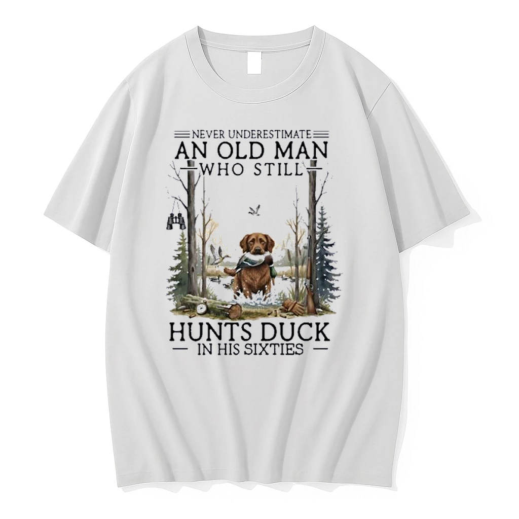 Never Underestimate An Old Man Who Still Hunts Duck In His Sixties Shirts