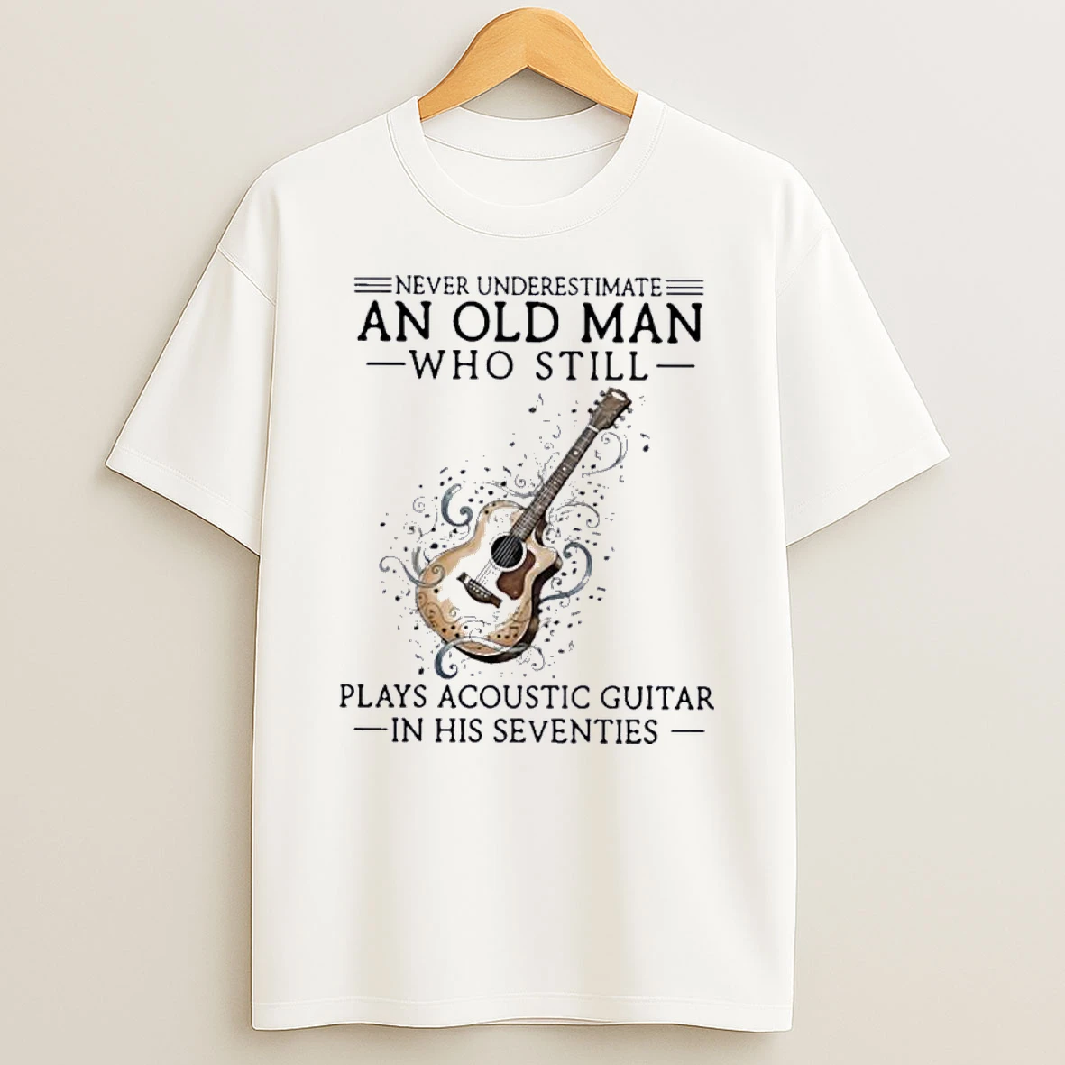 Never Underestimate An Old Man Who Still Plays Acoustic Guitar In His Seventies Shirts