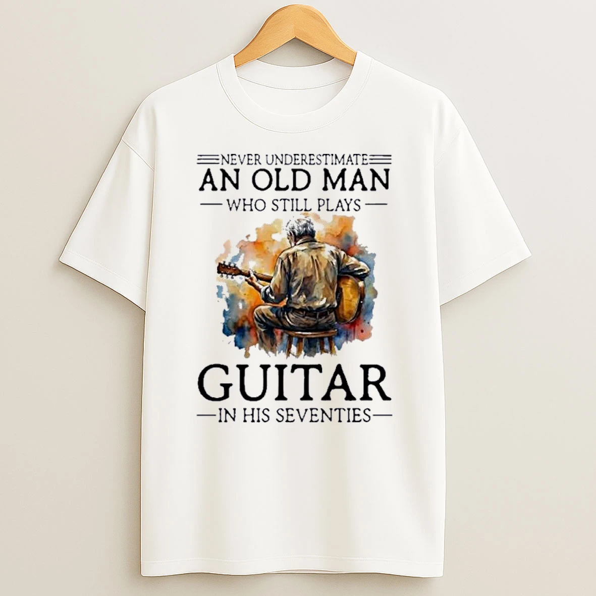 Never Underestimate An Old Man Who Still Plays Guitar In His Seventies 70s Shirts