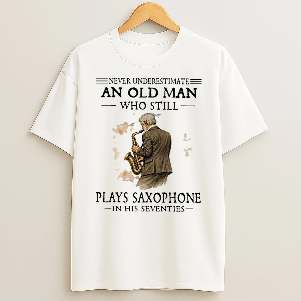 Never Underestimate An Old Man Who Still Plays Saxophone In His Seventies Shirts