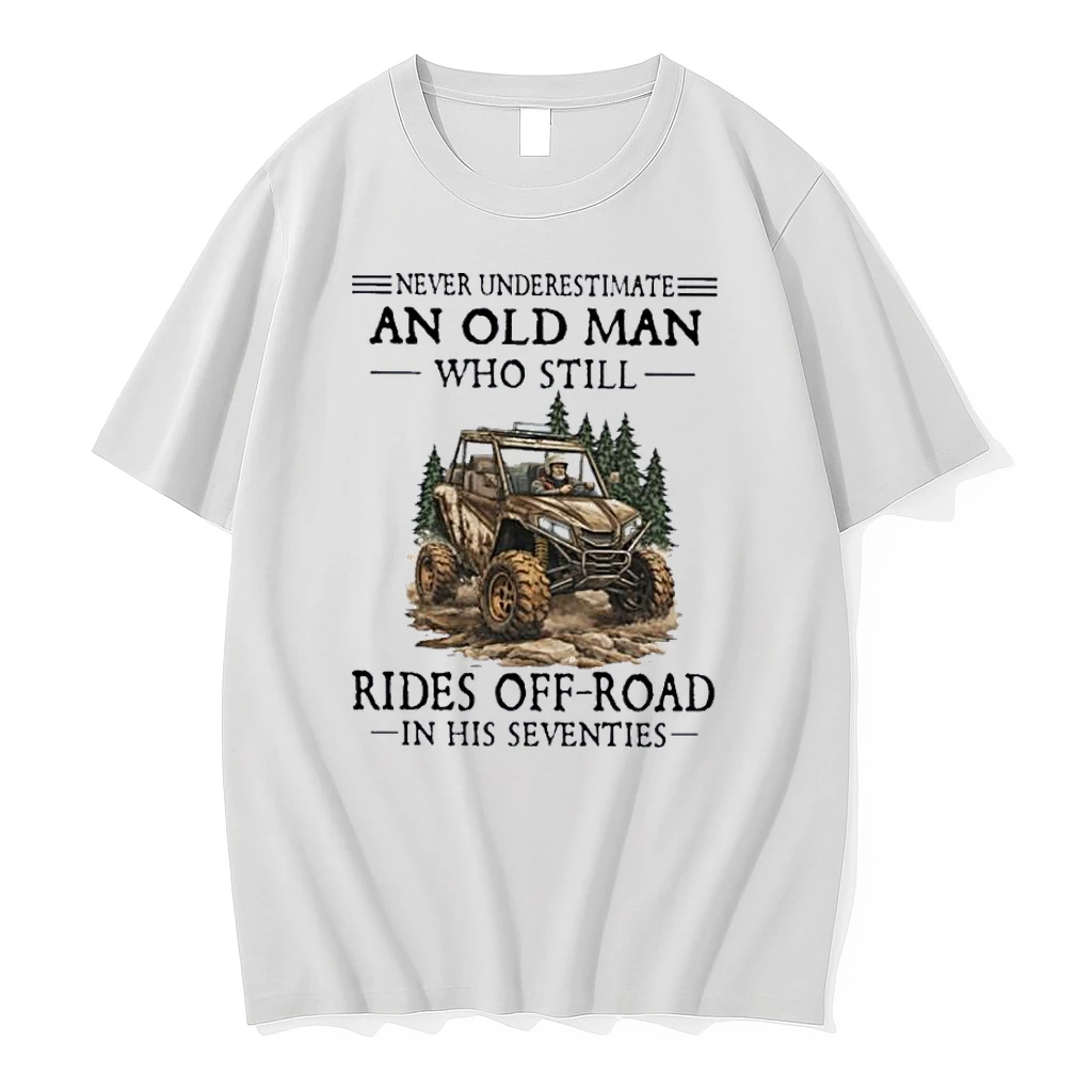 Never Underestimate An Old Man Who Still Rides Off Road In His Seventies Shirts