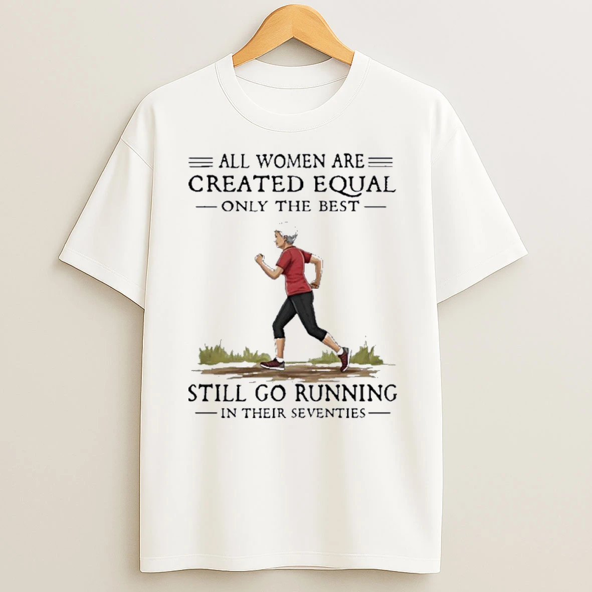 Never Underestimate An Old Woman Who Still Go Running In Her Seventies Shirts