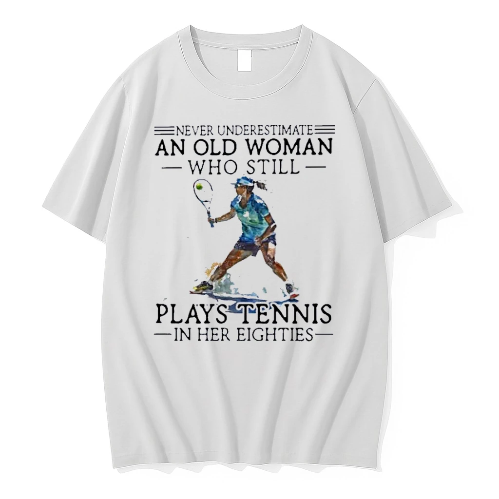 Never Underestimate An Old Woman Who Still Plays Ice Tennis In Her Eighties Shirts