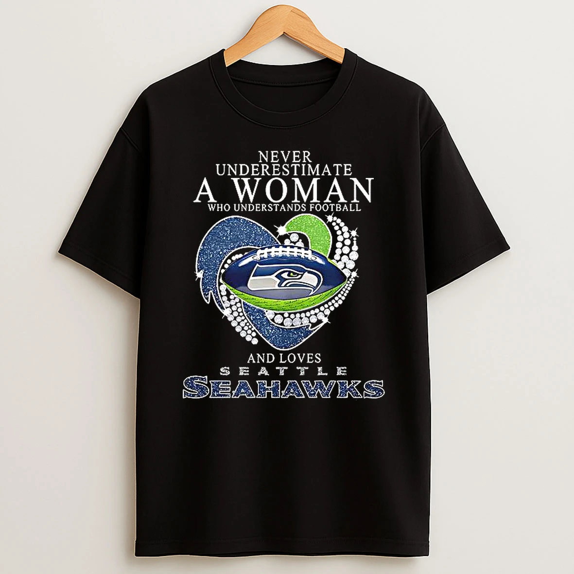 Never Underestimate A Woman Who Loves Seattle Seahawks Diamond Heart Woman Shirts