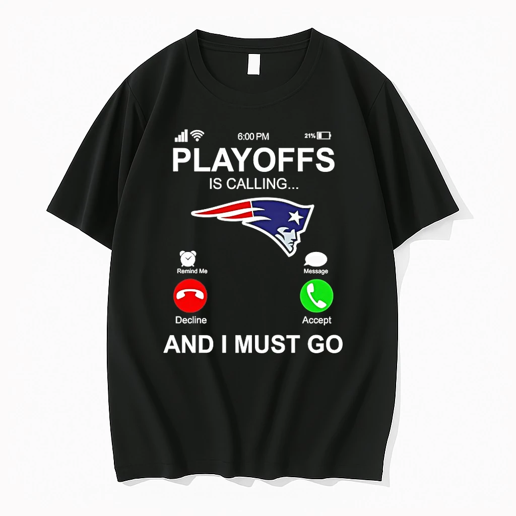 New England Patriots Playoffs Is Calling And I Must Go Shirts
