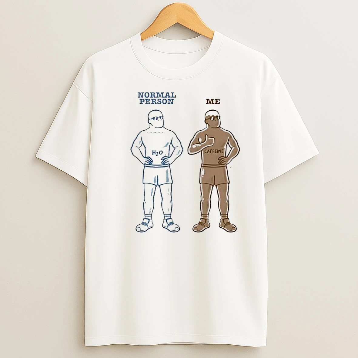 Normal Person H2o Me Caffeine Water Versus Coffee Comparison Shirts