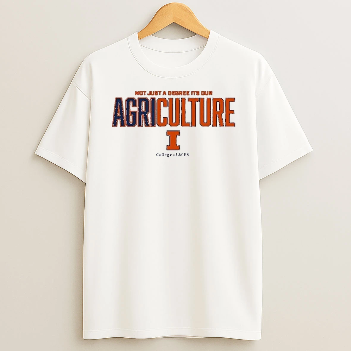 Not Just A Degree Its Our Agriculture Illinois Fighting Illini Shirts