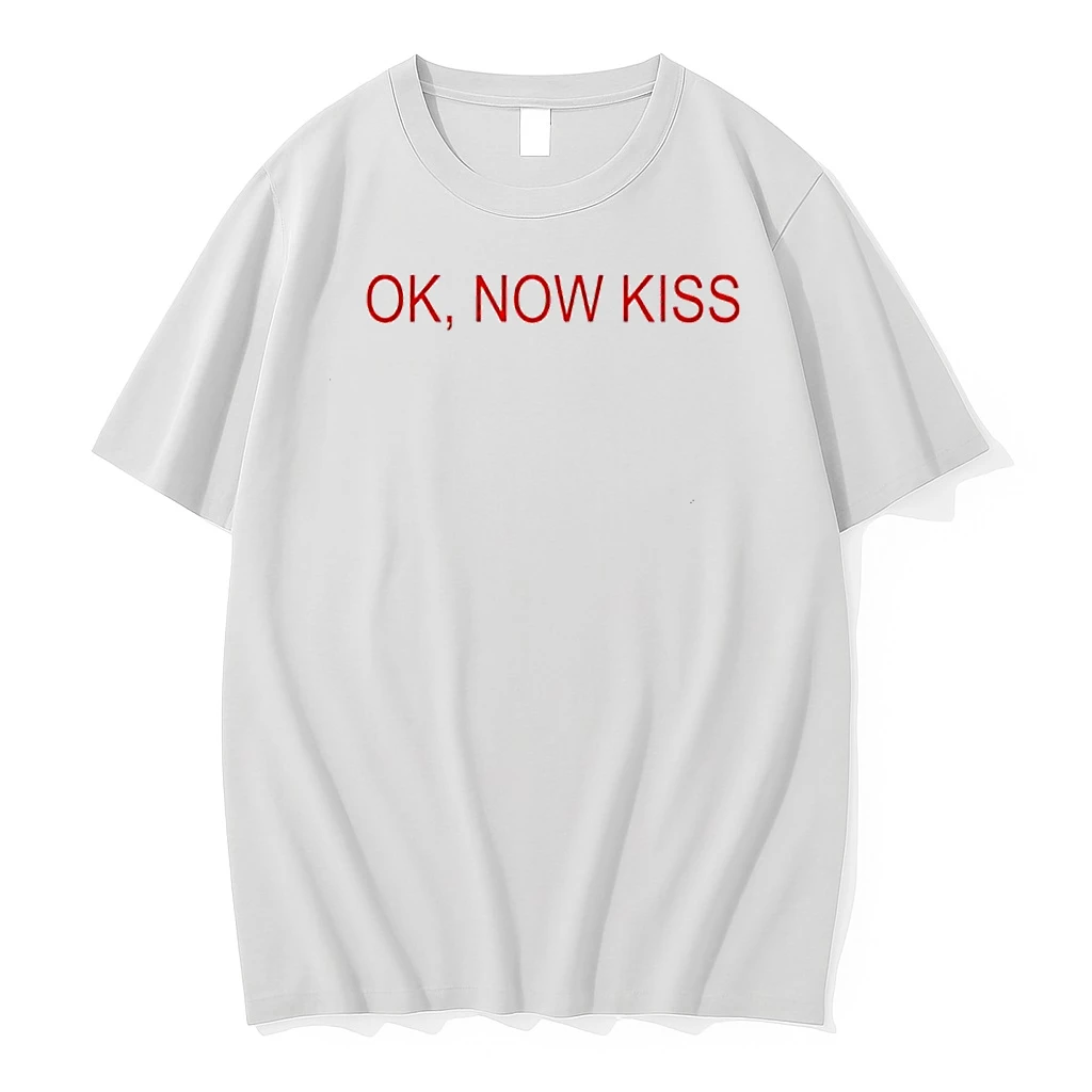 Ok Now Kiss Red Text Simple Graphic Shirts
