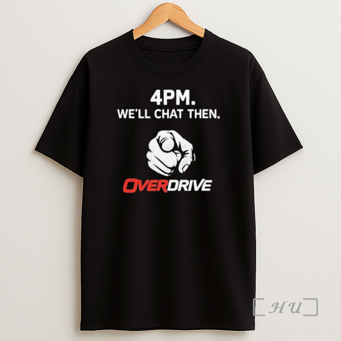 Officials 4pm Well Chat Then Overdrive Shirt Sweatshirt Tee