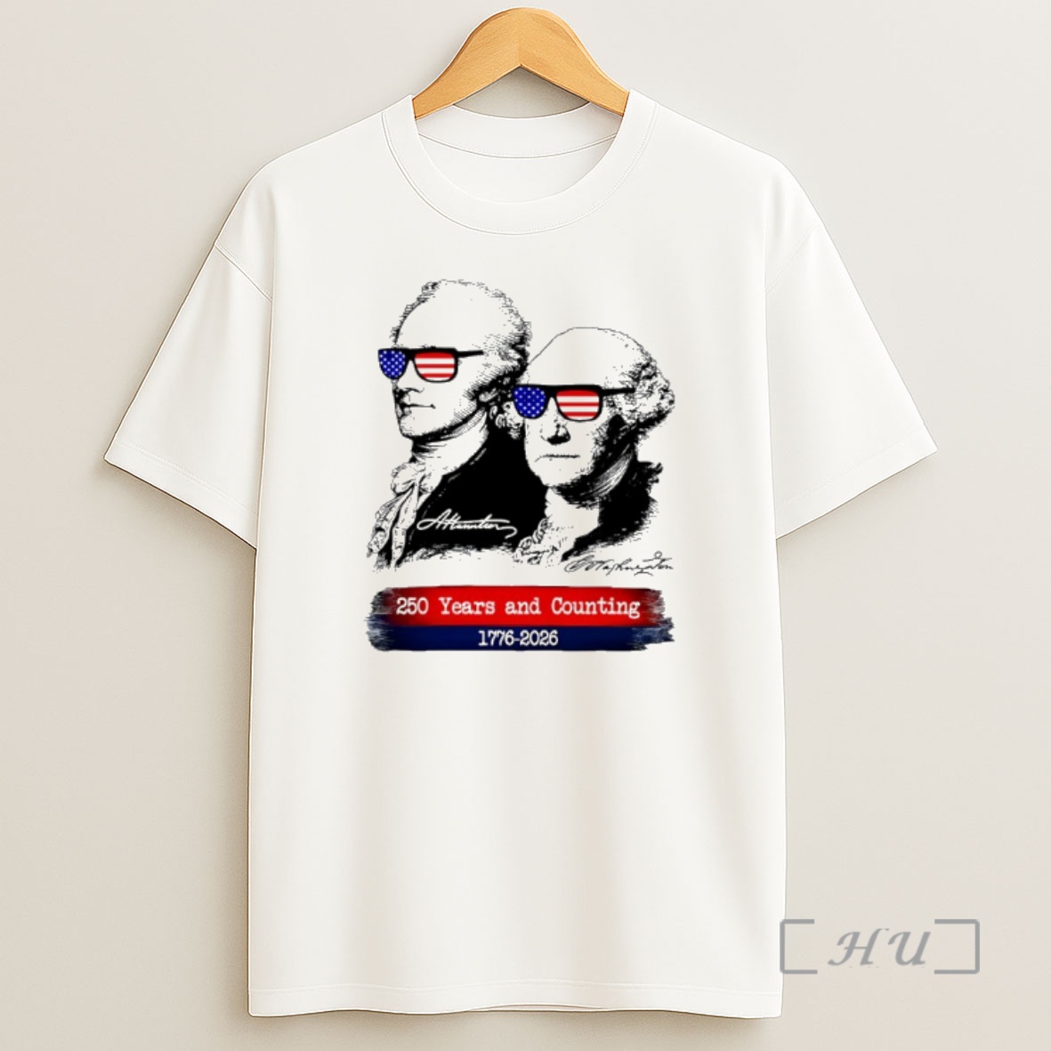 Officials Alexander Hamilton And George Washington Sunglasses American Flag 250 Years And Counting 1776 2026 Shirt Sweatshirt Tee