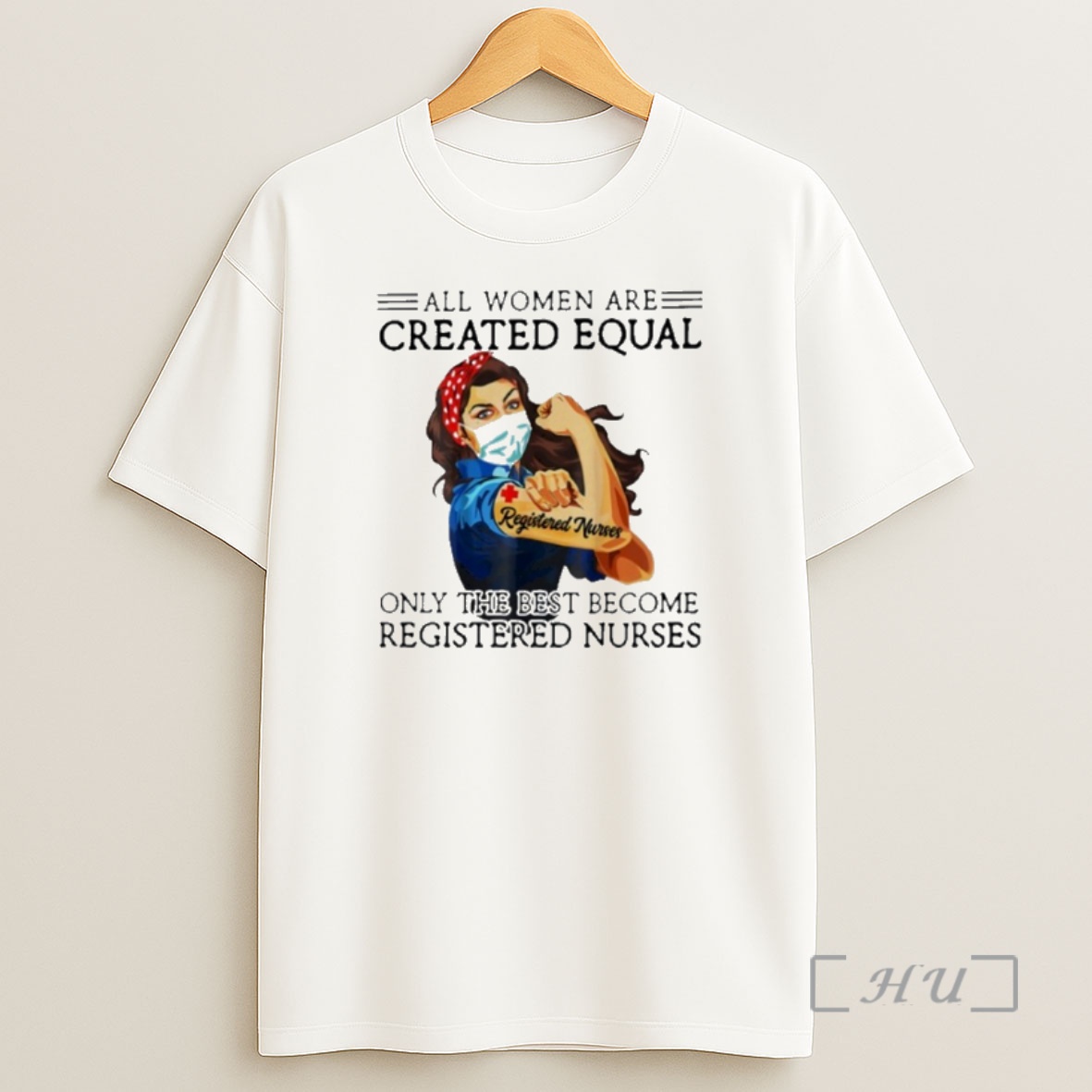 Officials All Men Are Created Equal Only The Best Become Registered Nurse Shirt Sweatshirt Tee