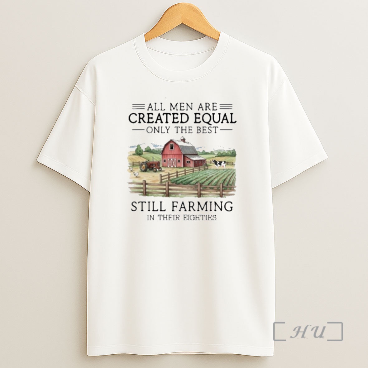 Officials All Men Are Created Equal Only The Best Still Farming In Their Eighties Shirt Sweatshirt Tee