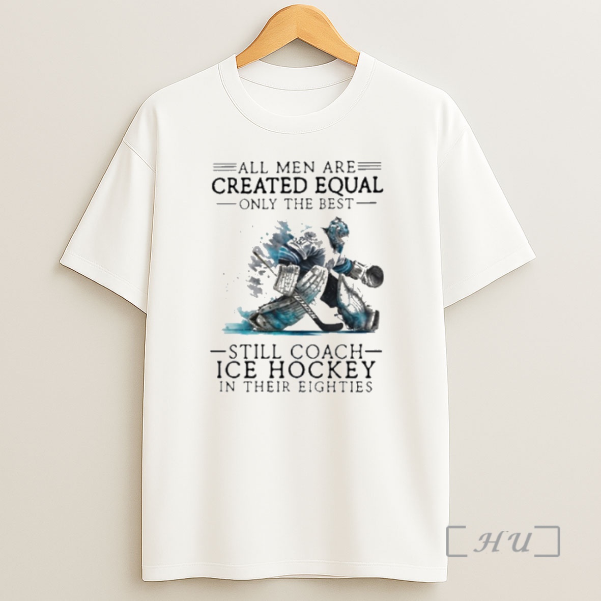 Officials All Women Are Created Equal Only The Best Still Coach Hockey In Their Eighties Shirt Sweatshirt Tee