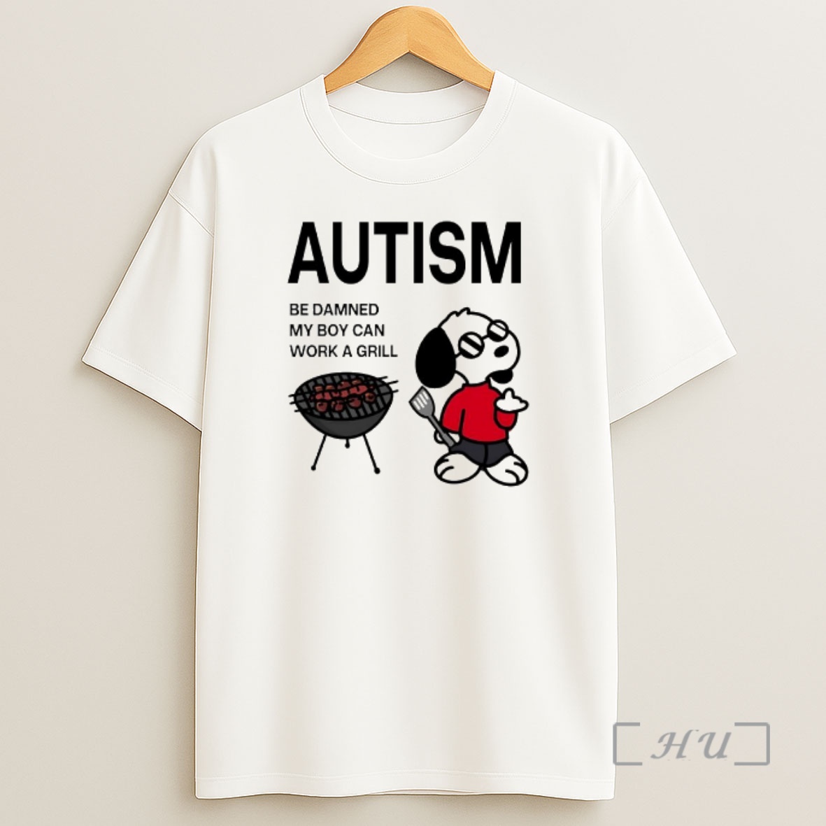 Officials Autism Be Damned My Boy Can Work A Grill Snoopy Shirt Sweatshirt Tee