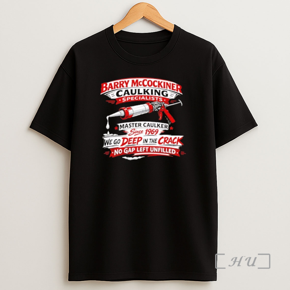 Officials Barry Mccockiner Caulking Specialists Master Caulker Since 1969 We Go Deep In The Crack Shirt Sweatshirt Tee