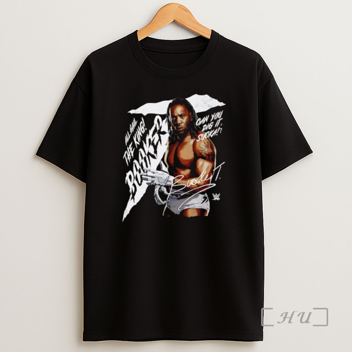 Officials Booker T All Hail The King Can You Dig It Signature Shirt Sweatshirt Tee