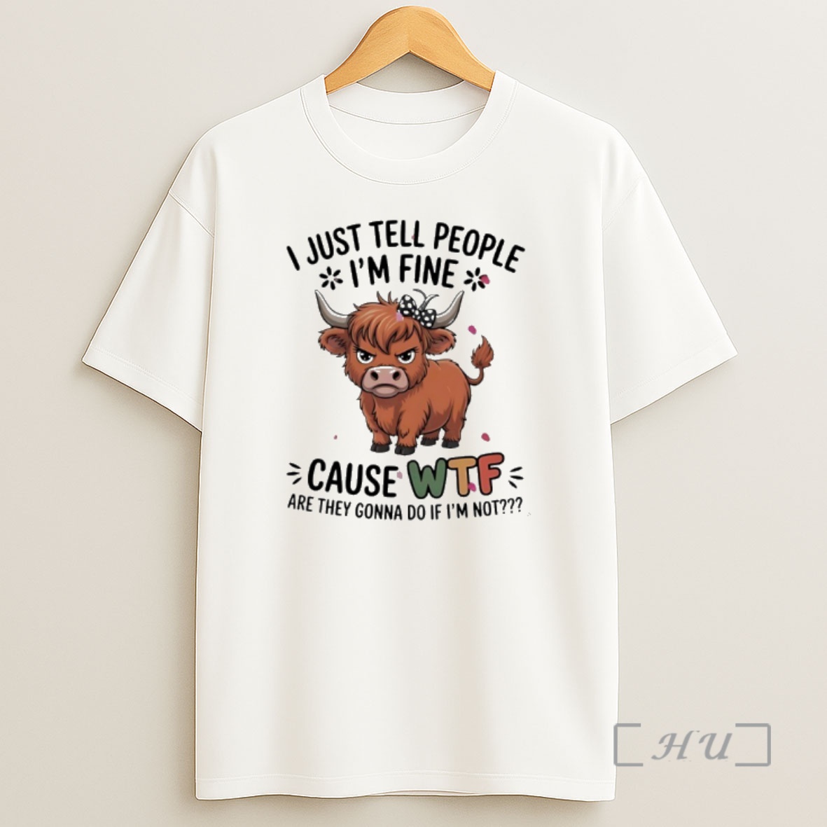 Officials Cow I Just Tell People Im Fine Cause Wtf Are They Gonna Do If Im Not Shirt Sweatshirt Tee