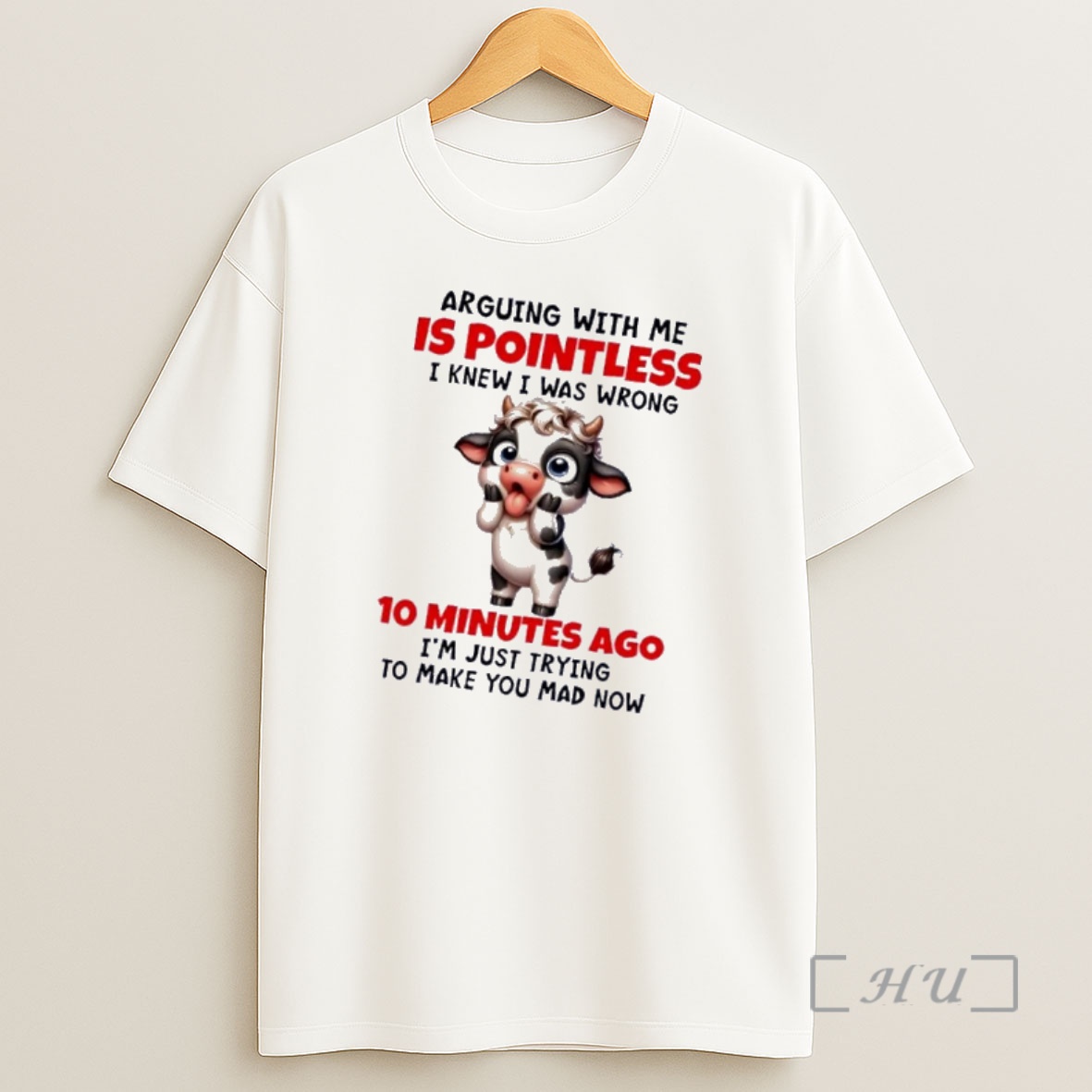 Officials Cow Arguing With Me Is Pointless I Knew I Was Wrong 10 Minutes Ago Im Just Trying To Make You Mad Now Shirt Sweatshirt Tee