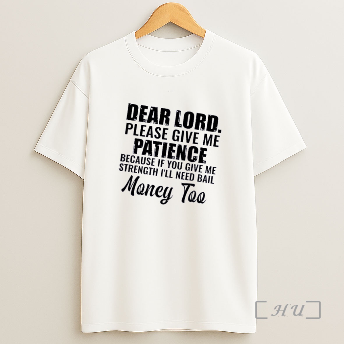 Officials Dear Lord Please Give Me Patience Because If You Give Me Strength Ill Need Bail Money Too Text Shirt Sweatshirt Tee