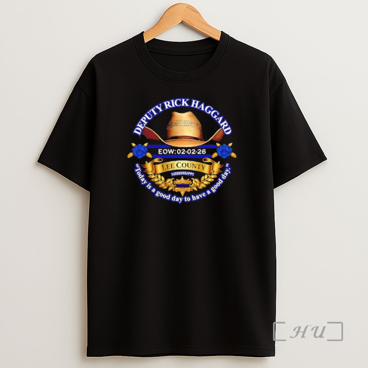 Officials Deputy Rick Haggard Lee County Mississippi Today Is A Good Day To Have A Good Day Shirt Sweatshirt Tee