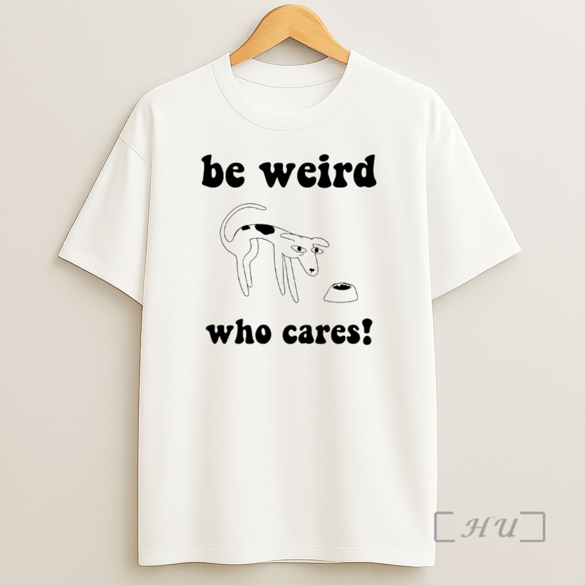 Officials Dog Be Weird Who Cares Shirt Sweatshirt Tee