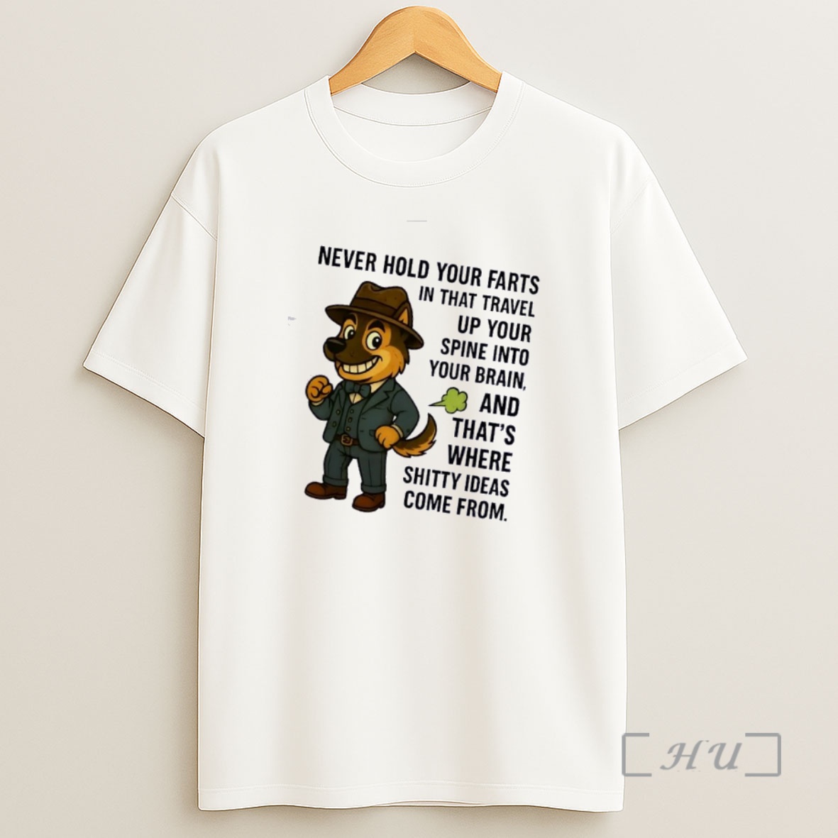 Officials Dog Never Hold Your Farts In That Travel Up Your Brain And Thats Where Shitty Ideas Come From Shirt Sweatshirt Tee