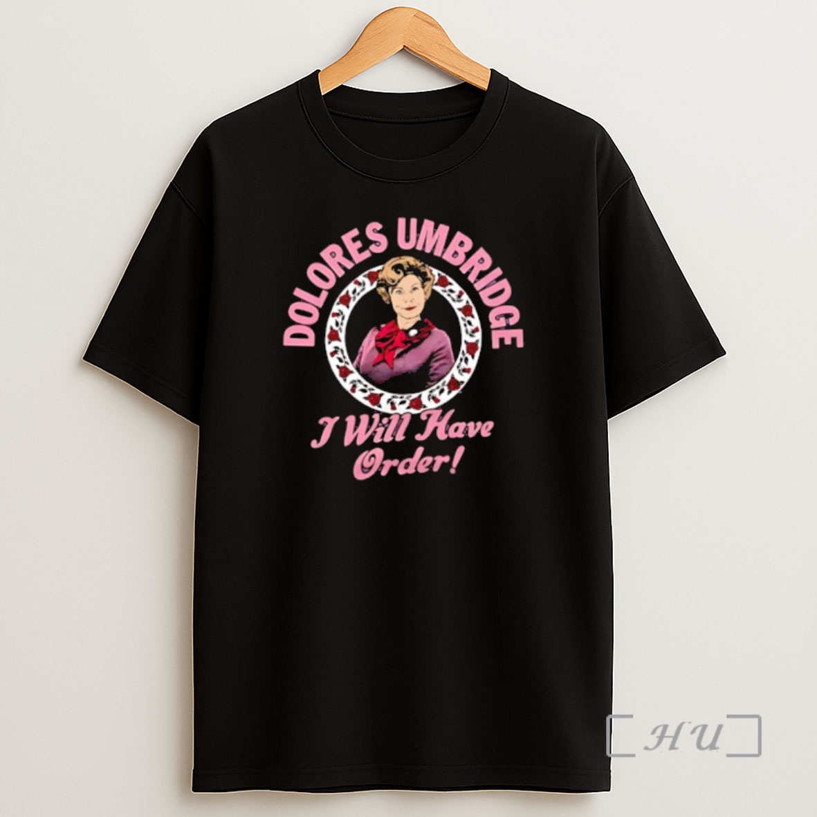 Officials Dolores Umbridge I Will Have Order Pink Rose Frame Shirt Sweatshirt Tee