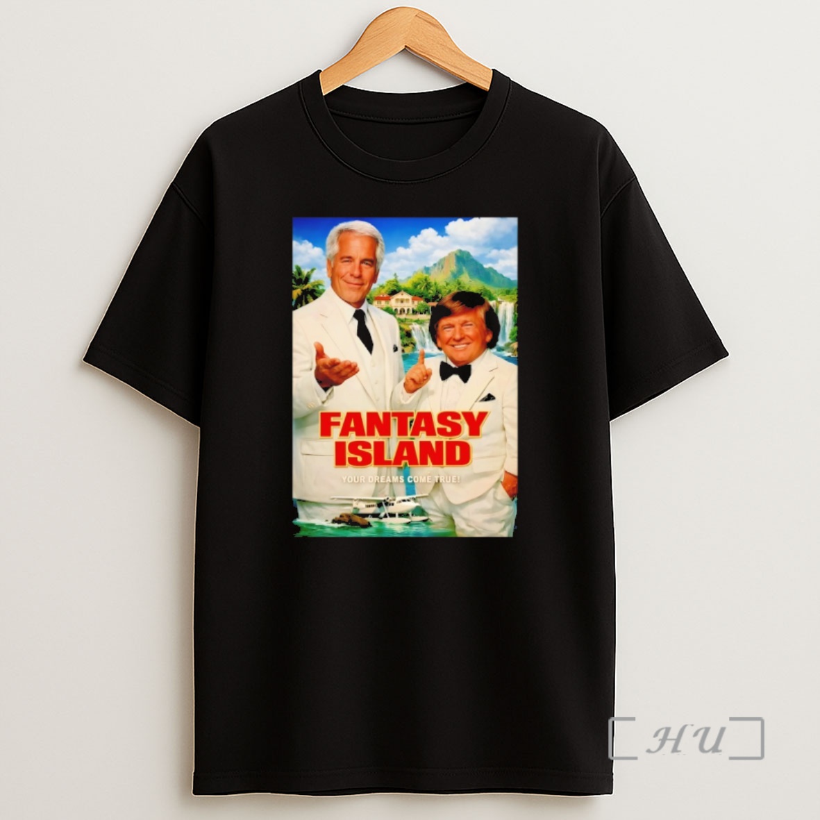Officials Donald Trump And Jeffrey Epstein Fantasy Island Your Dreams Come True Shirt Sweatshirt Tee