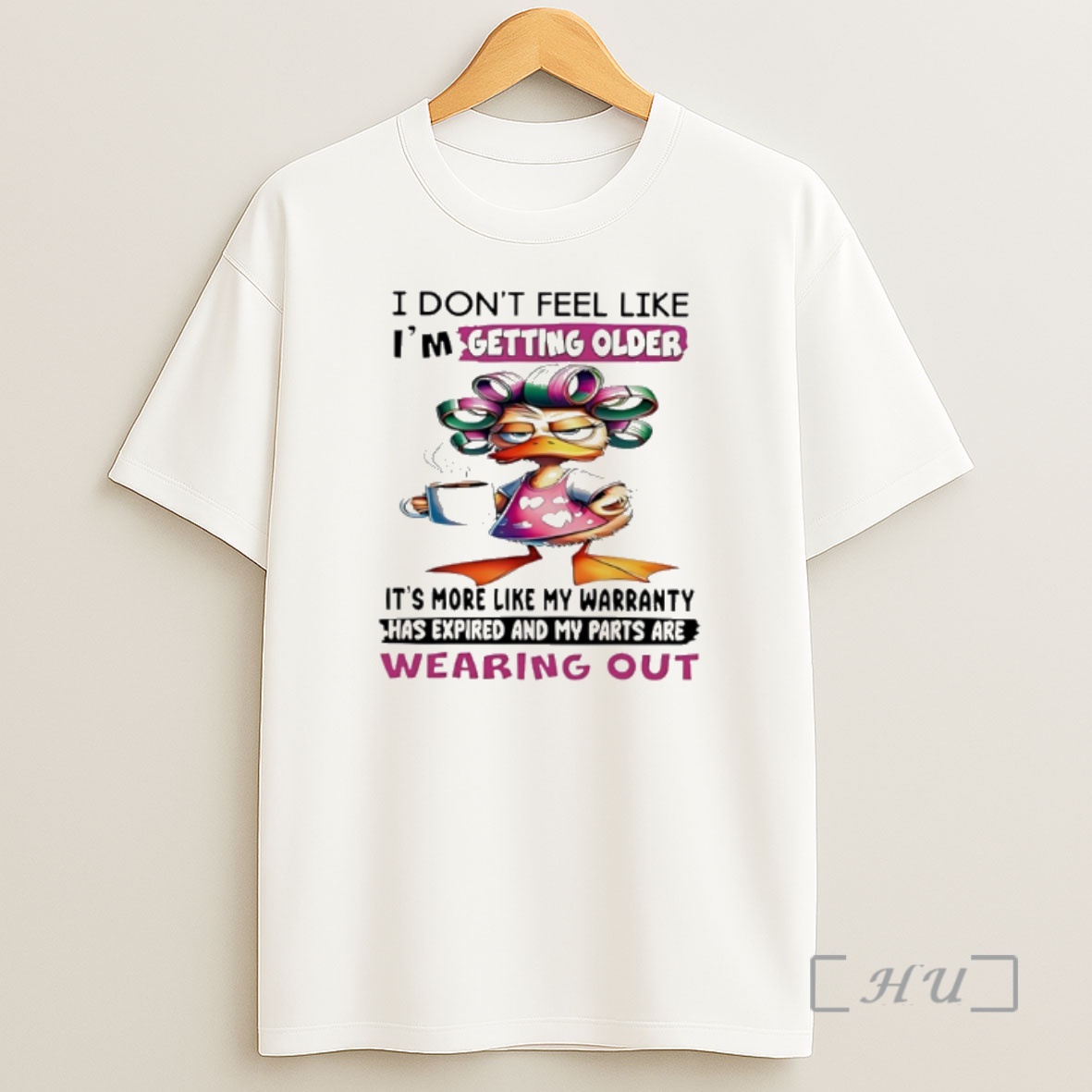 Officials Duck I Dont Feel Like Im Getting Older Its More Like My Warranty Has Expired And My Parts Are Wearing Out Shirt Sweatshirt Tee