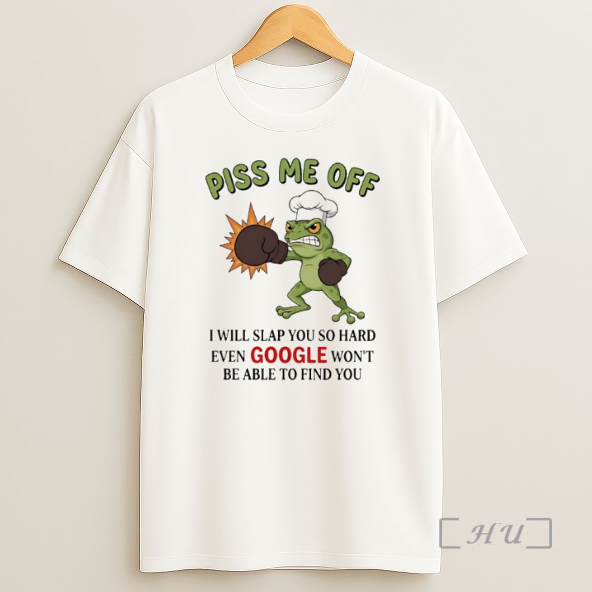 Officials Frog Piss Me Off I Will Slap You So Hard Even Google Wont Be Able To Find You Shirt Sweatshirt Tee